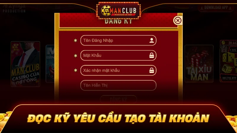 Manclub 9 Đọc kỹ yêu cầu để tạo tài khoản giải trí